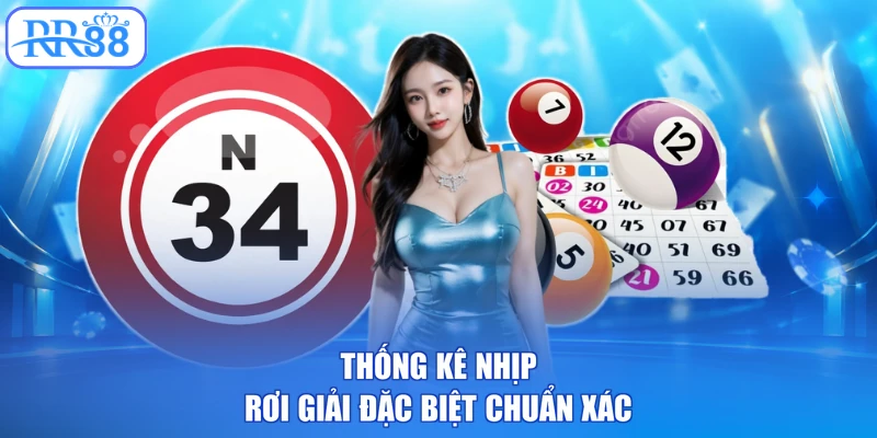 Thống kê nhịp rơi giải đặc biệt chuẩn xác